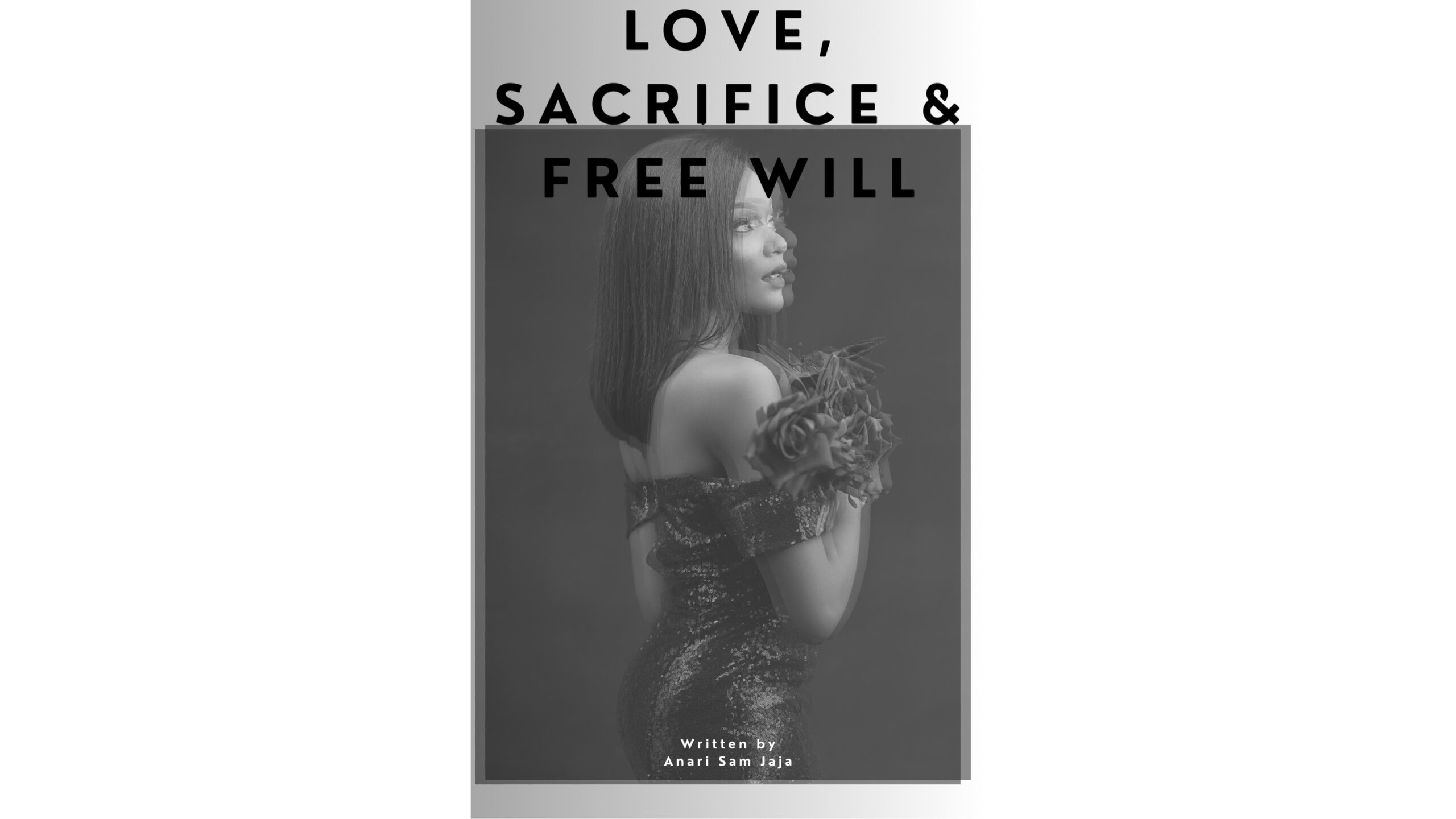 FREE WILL, SACRIFICE and  LOVE- The beginning